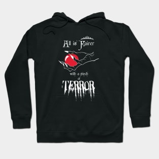 All is Fairer... with a pinch of Terror Hoodie